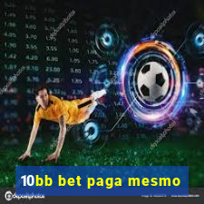 10bb bet paga mesmo